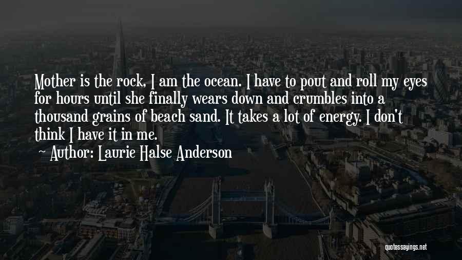 Beach And Sand Quotes By Laurie Halse Anderson