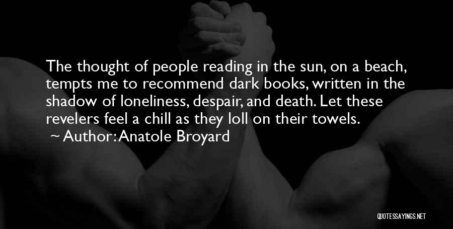 Beach And Sun Quotes By Anatole Broyard