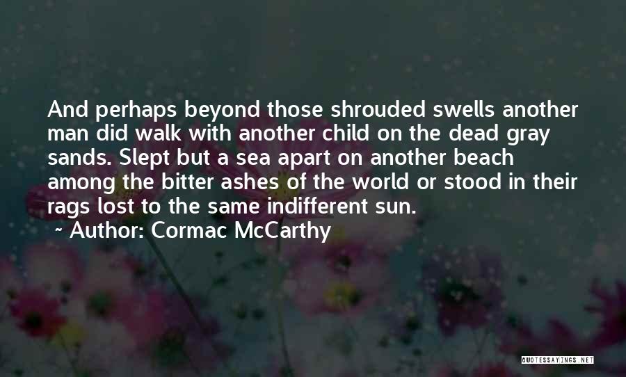 Beach And Sun Quotes By Cormac McCarthy