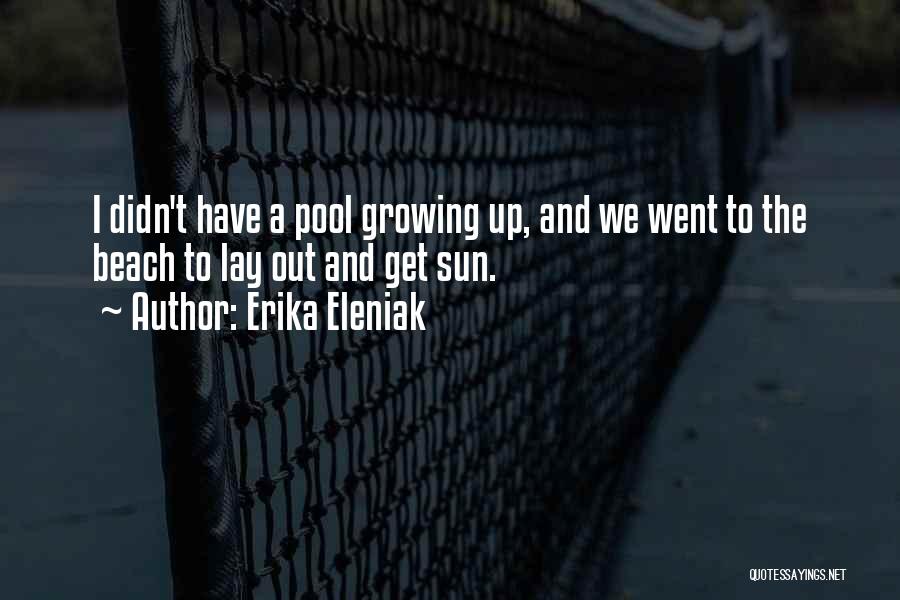 Beach And Sun Quotes By Erika Eleniak