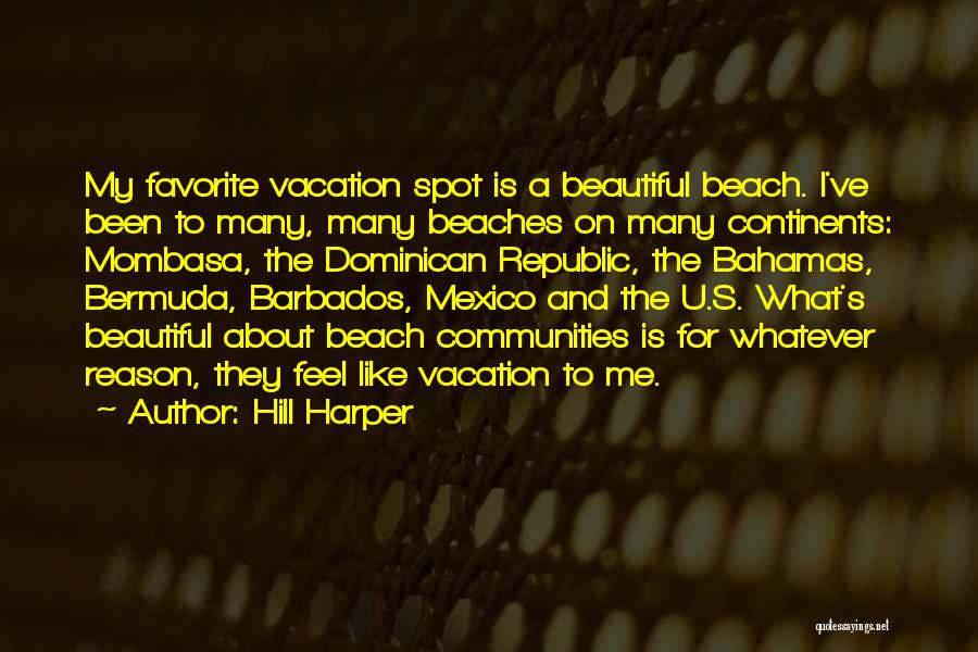 Beach And Vacation Quotes By Hill Harper