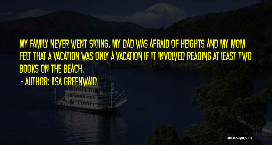 Beach And Vacation Quotes By Lisa Greenwald