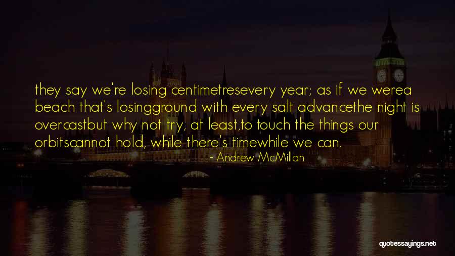Beach At Night Quotes By Andrew McMillan Beach At Night Quotes By Andrew McMillan