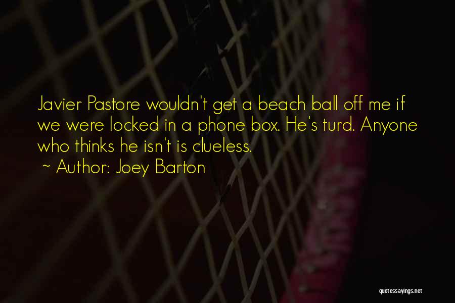 Beach Ball Quotes By Joey Barton