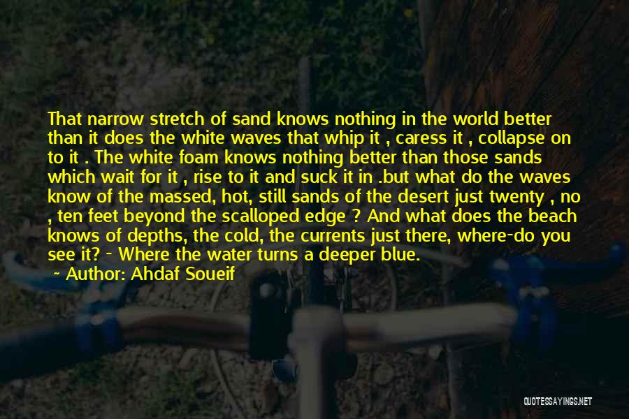 Beach Blue Water Quotes By Ahdaf Soueif