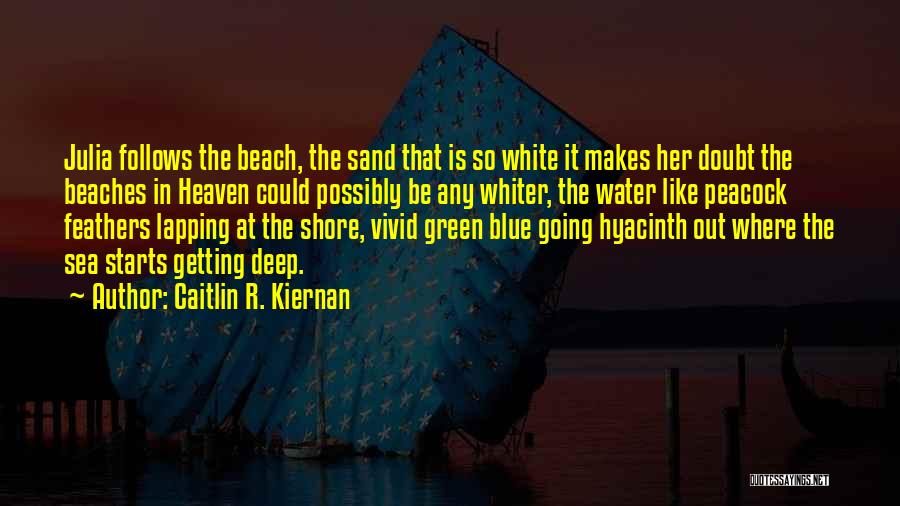 Beach Blue Water Quotes By Caitlin R. Kiernan