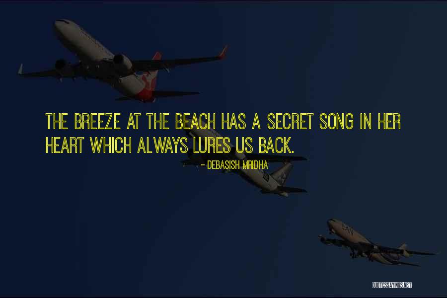 Beach Breeze Quotes By Debasish Mridha Beach Breeze Quotes By Debasish Mridha