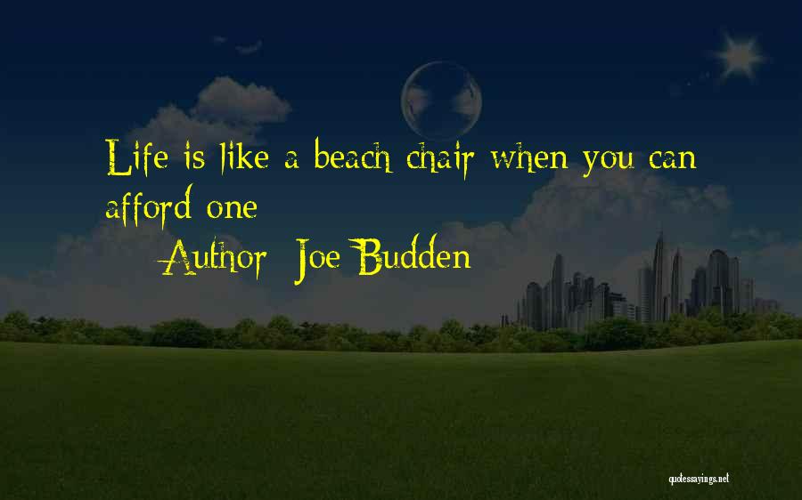 Beach Chair Quotes By Joe Budden
