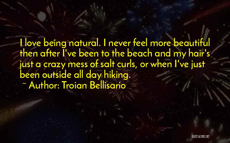 Beach Day Love Quotes By Troian Bellisario