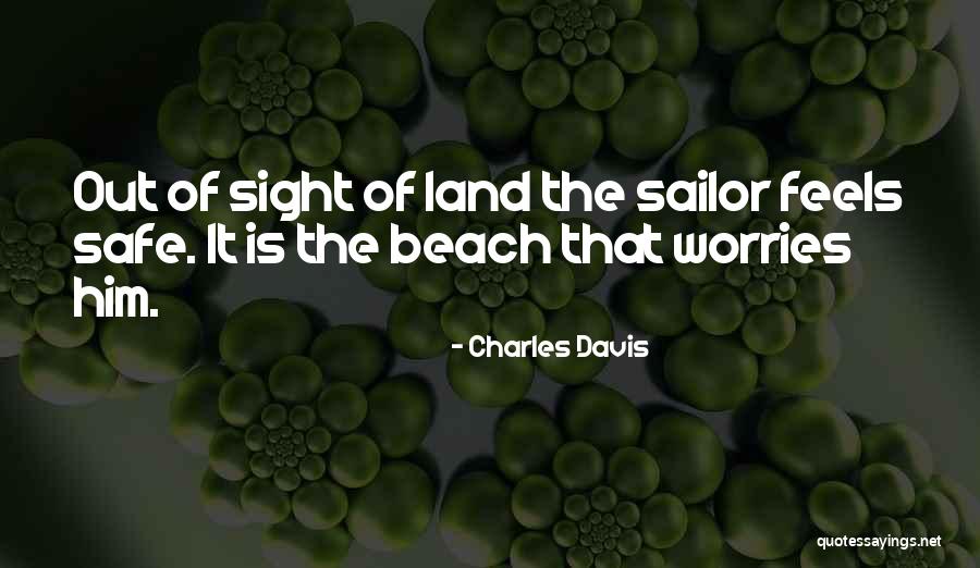 Beach Feels Quotes By Charles Davis Beach Feels Quotes By Charles Davis