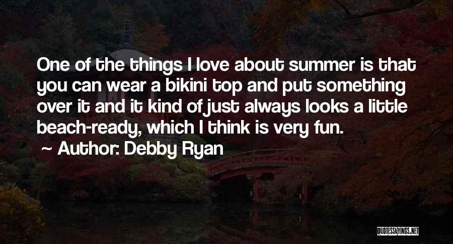 Beach Fun Quotes By Debby Ryan
