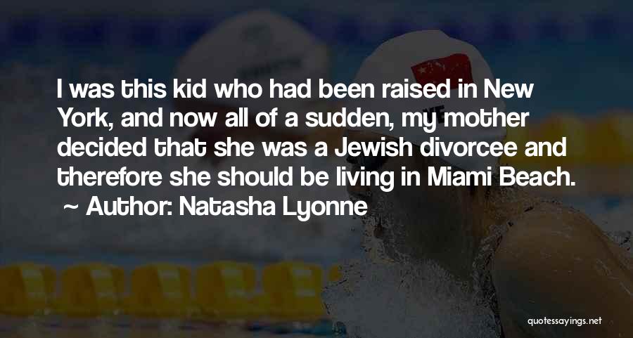 Beach Living Quotes By Natasha Lyonne