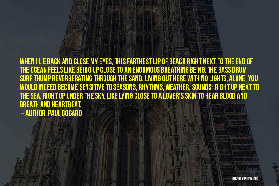 Beach Living Quotes By Paul Bogard