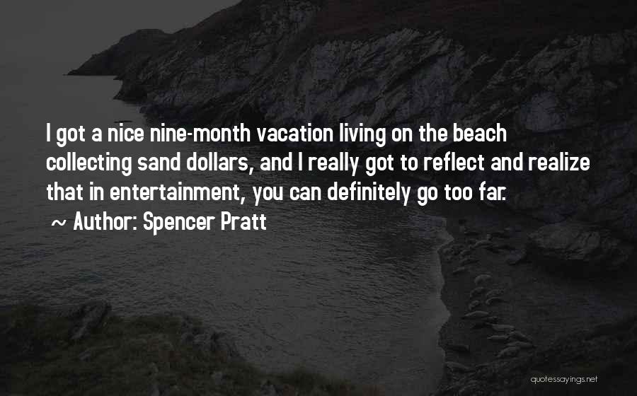 Beach Living Quotes By Spencer Pratt