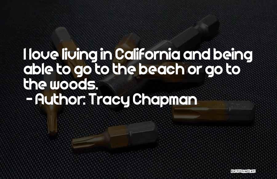 Beach Living Quotes By Tracy Chapman