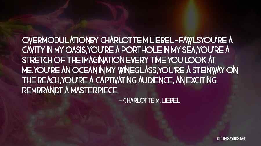 Beach Love Poems Quotes By Charlotte M. Liebel