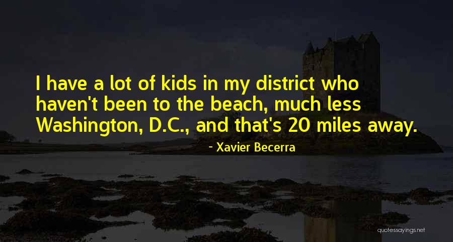 Beach My Haven Quotes By Xavier Becerra Beach My Haven Quotes By Xavier Becerra