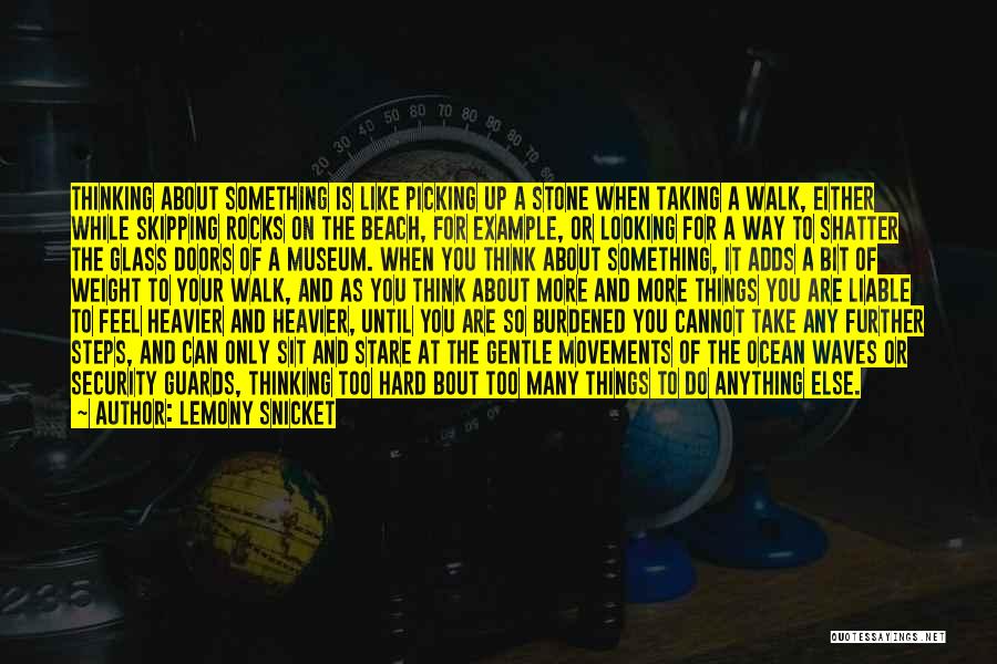 Beach Rocks Quotes By Lemony Snicket