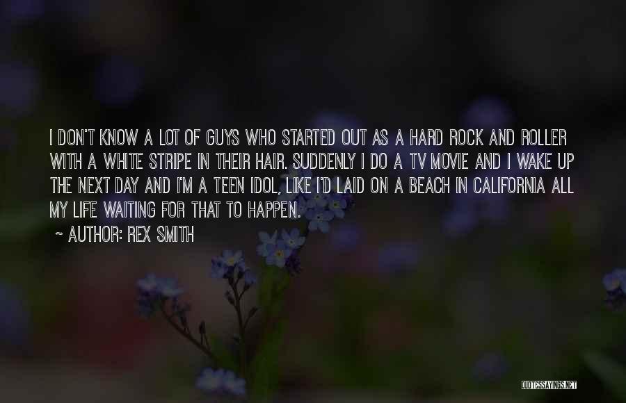 Beach Rocks Quotes By Rex Smith