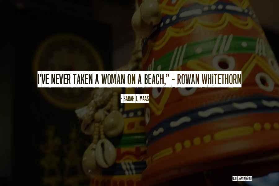 Beach Romance Quotes By Sarah J. Maas Beach Romance Quotes By Sarah J. Maas