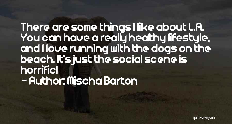 Beach Scene Quotes By Mischa Barton