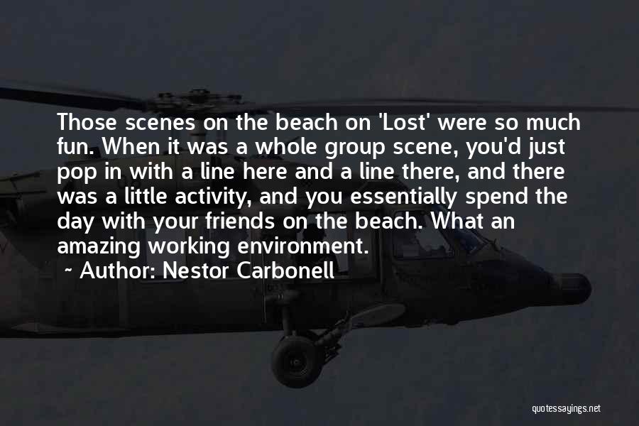 Beach Scenes Quotes By Nestor Carbonell