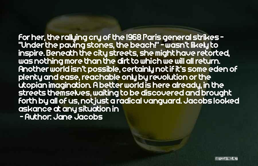 Beach Stones Quotes By Jane Jacobs