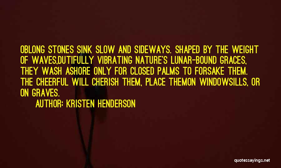 Beach Stones Quotes By Kristen Henderson