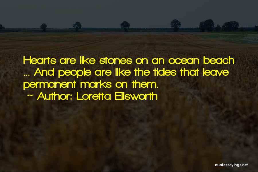 Beach Stones Quotes By Loretta Ellsworth