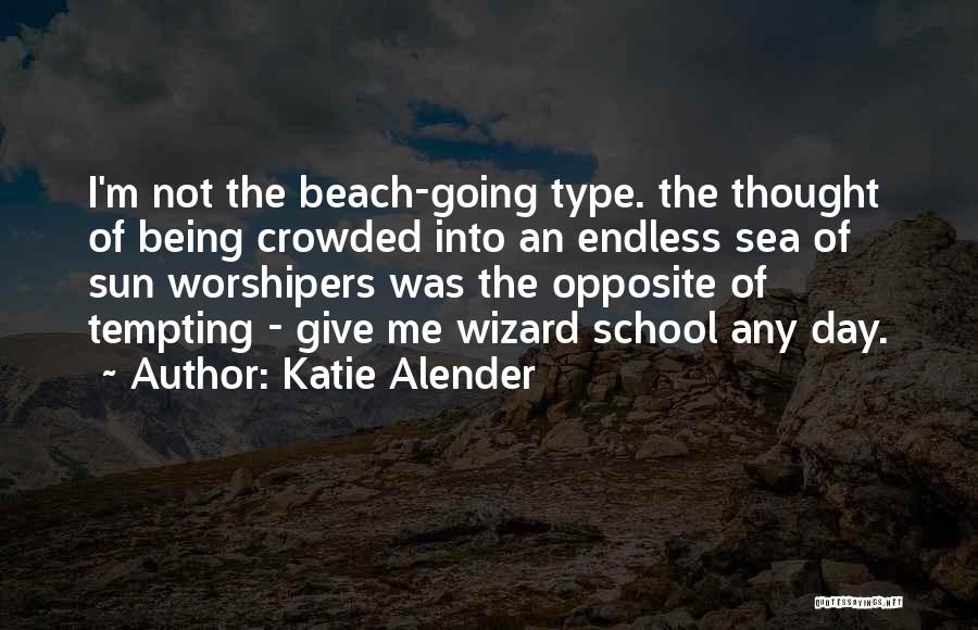 Beach Sun Sea Quotes By Katie Alender