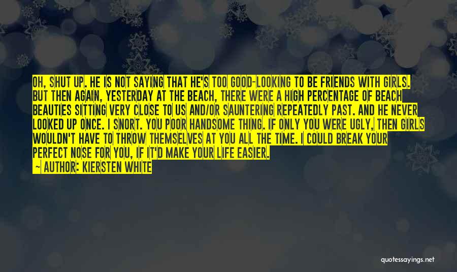 Beach Time With Friends Quotes By Kiersten White