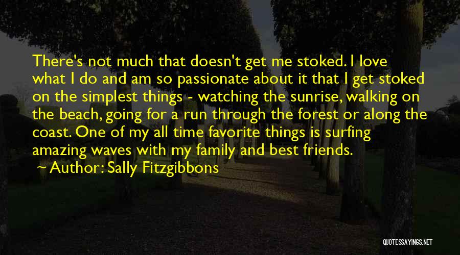 Beach Time With Friends Quotes By Sally Fitzgibbons