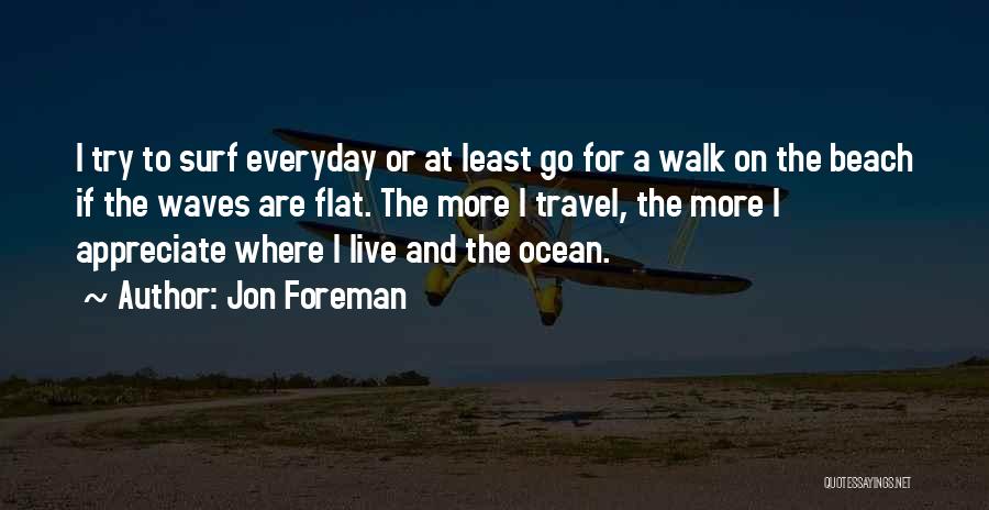 Beach Travel Quotes By Jon Foreman