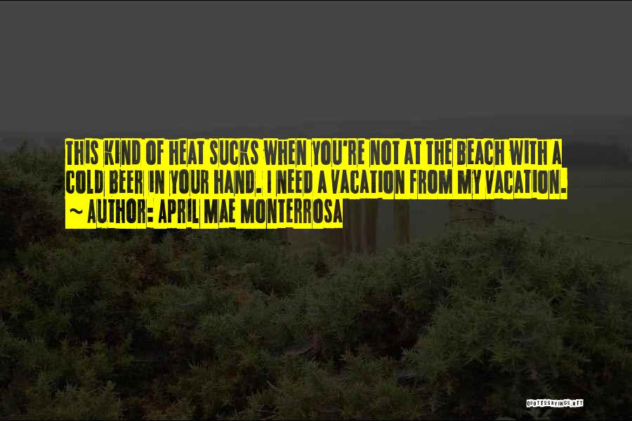 Beach Vacation Quotes By April Mae Monterrosa
