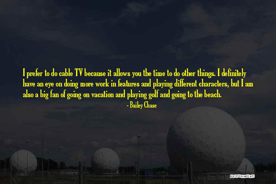 Beach Vacation Quotes By Bailey Chase Beach Vacation Quotes By Bailey Chase