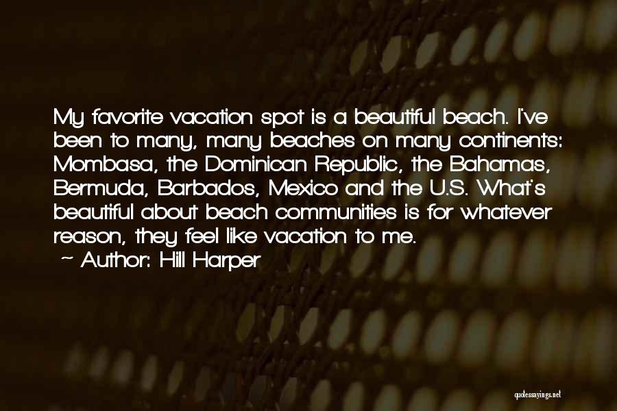 Beach Vacation Quotes By Hill Harper