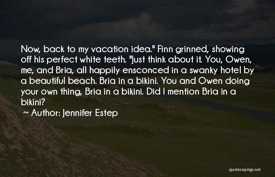 Beach Vacation Quotes By Jennifer Estep
