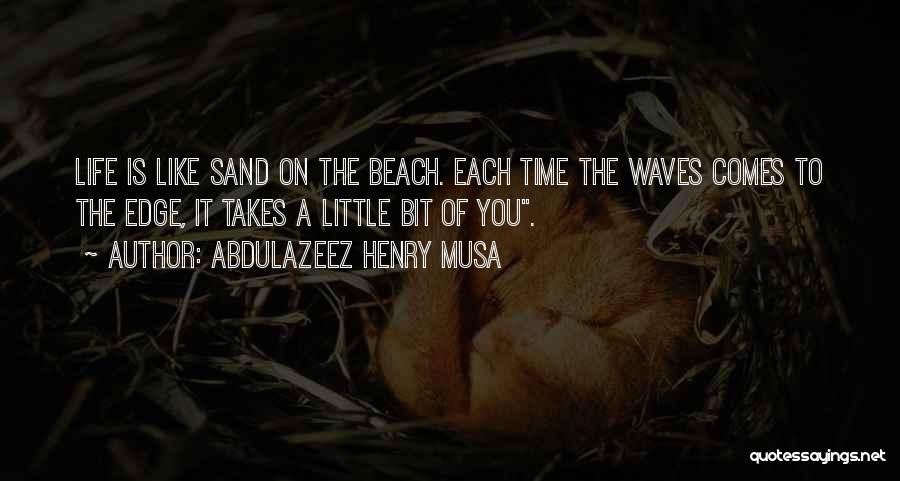 Beach Waves Quotes By Abdulazeez Henry Musa