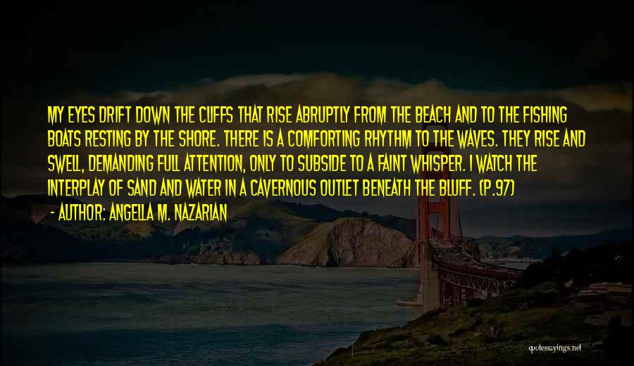 Beach Waves Quotes By Angella M. Nazarian