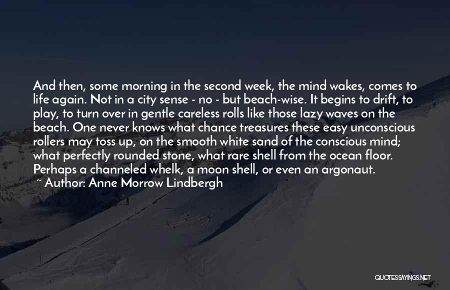 Beach Waves Quotes By Anne Morrow Lindbergh