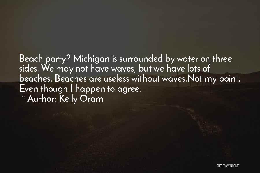 Beach Waves Quotes By Kelly Oram