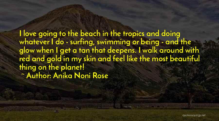 Beach With My Love Quotes By Anika Noni Rose