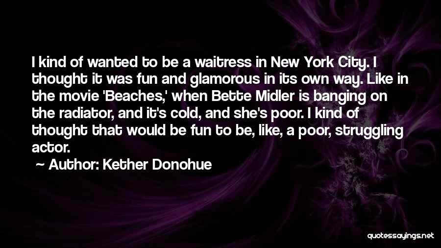 Beaches Bette Midler Quotes By Kether Donohue