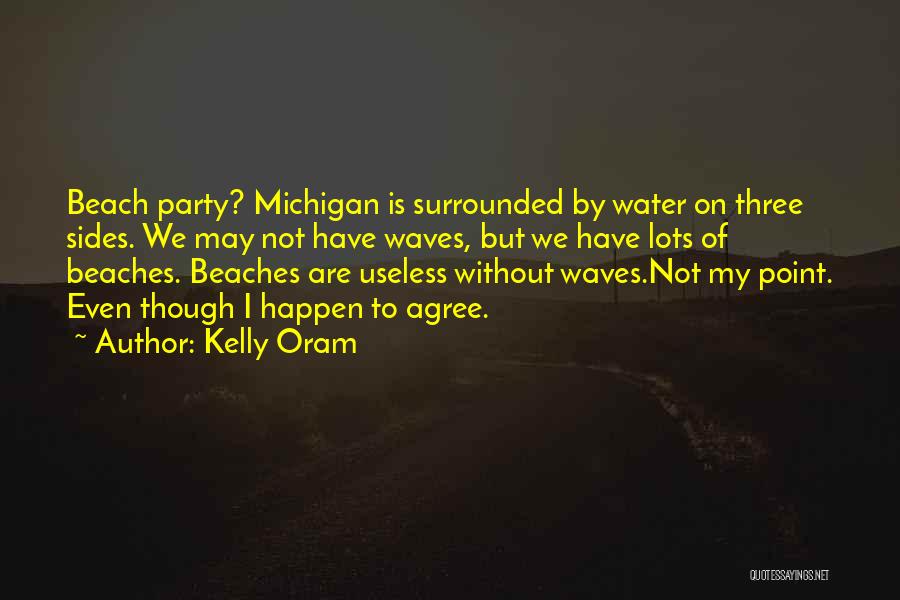 Beaches Quotes By Kelly Oram