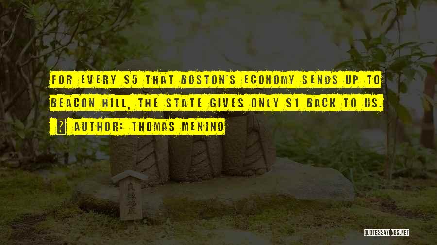 Beacon Hill Quotes By Thomas Menino