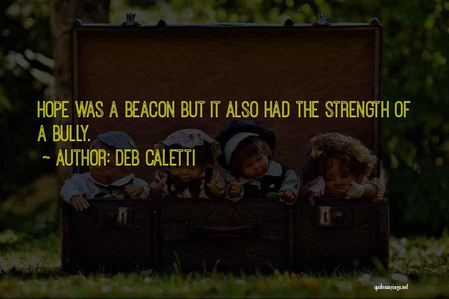 Beacon Quotes By Deb Caletti