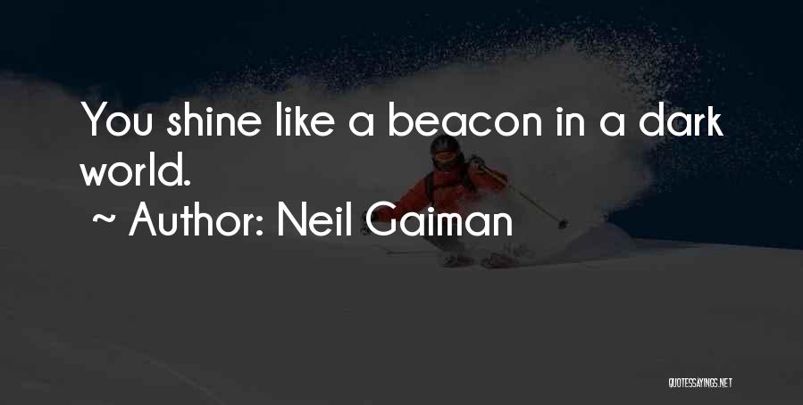 Beacon Quotes By Neil Gaiman