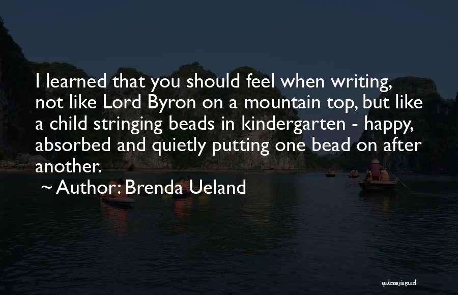 Beads Quotes By Brenda Ueland