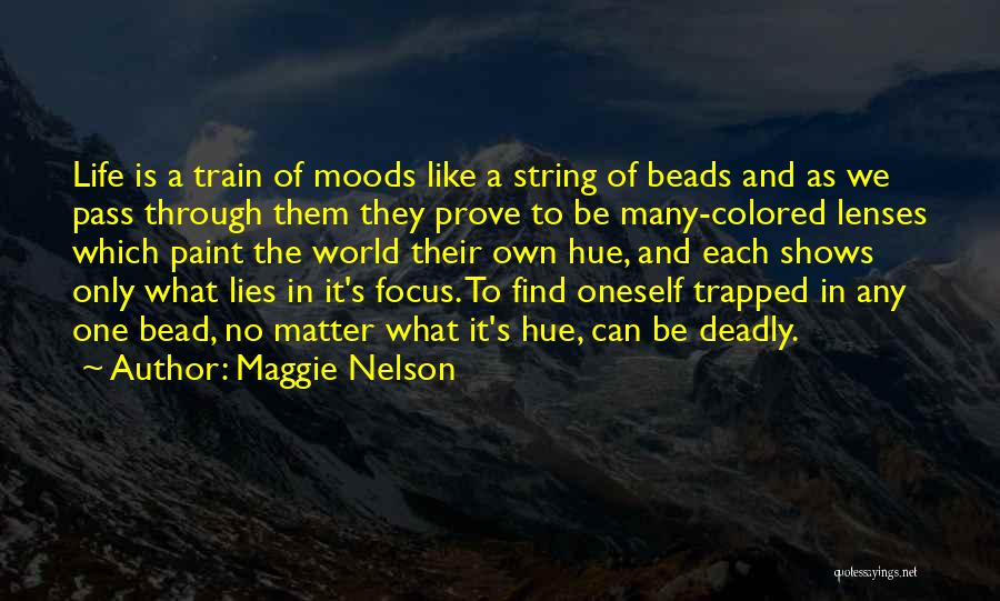 Beads Quotes By Maggie Nelson
