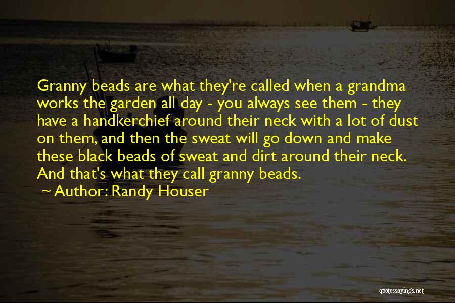 Beads Quotes By Randy Houser